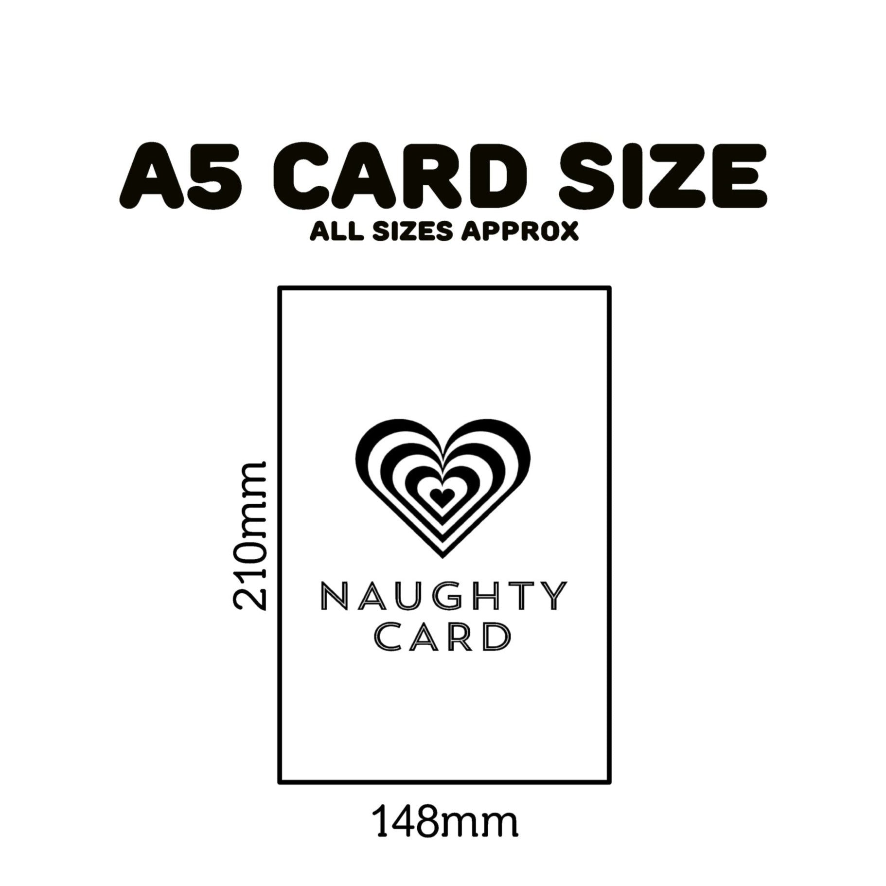 NaughtyCard Birthday Card A5 Size Guide.