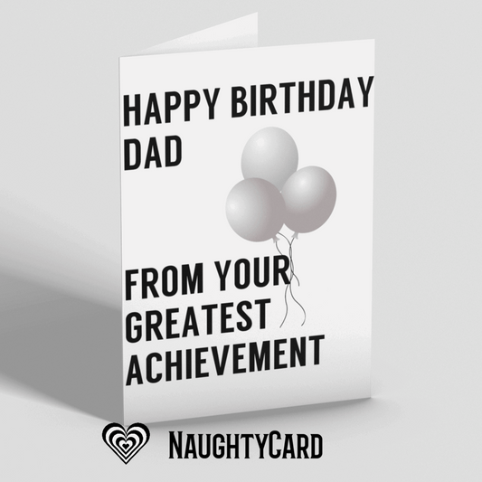 Dad Your Greatest Achievement Card