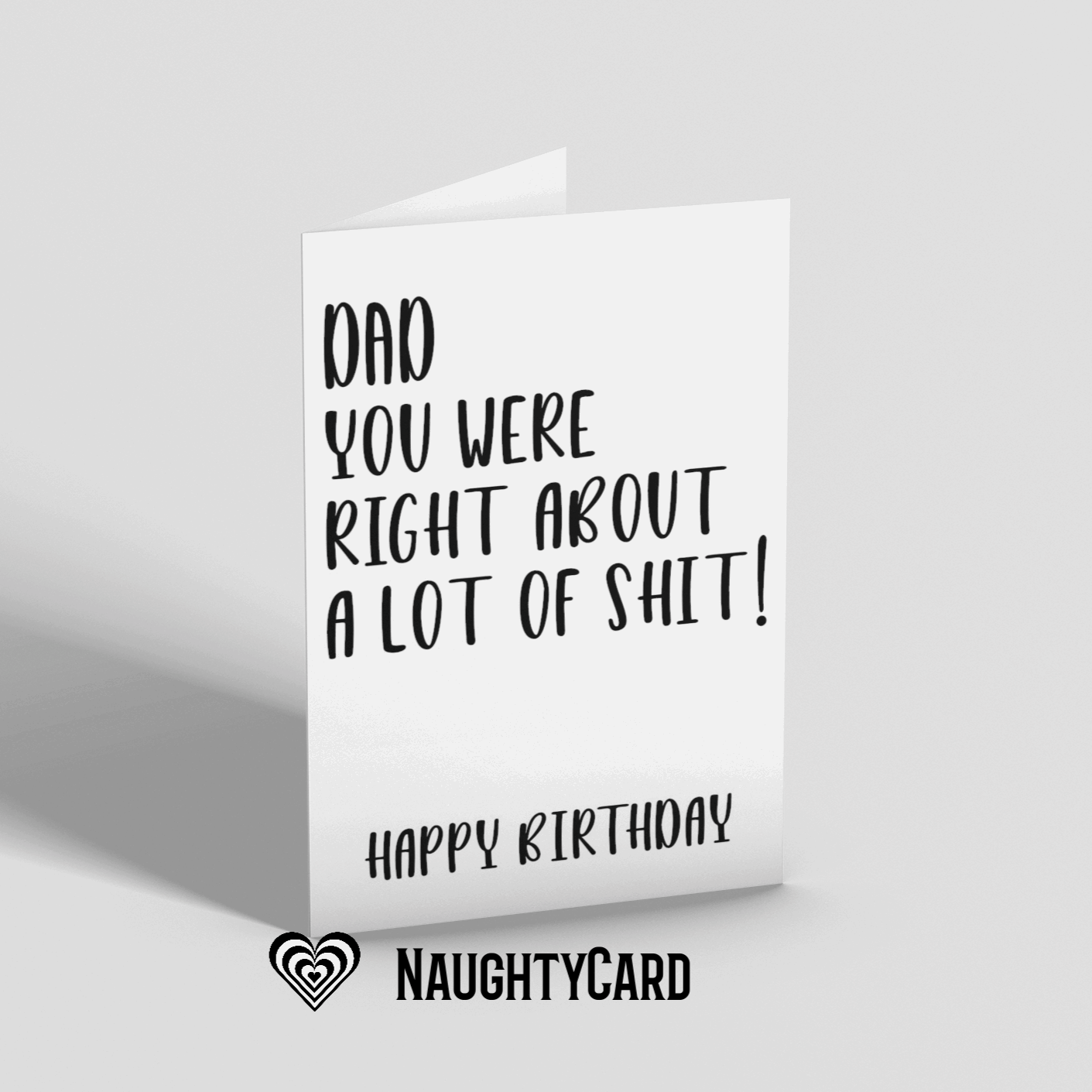 Dad You Were Right Birthday Card