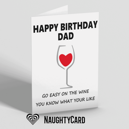 Dad Go Easy On The Wine Card