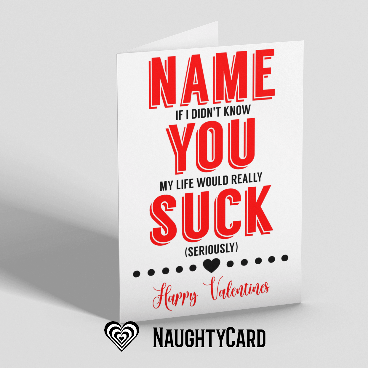 Personalised Funny Valentine Card From Naughty Card. You Suck Valentines