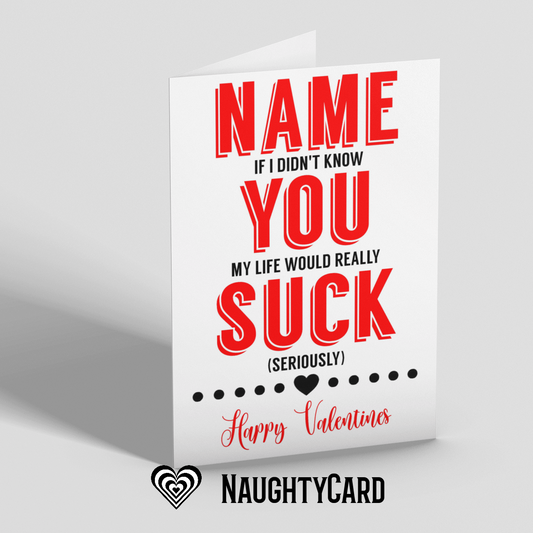 Personalised Funny Valentine Card From Naughty Card. You Suck Valentines