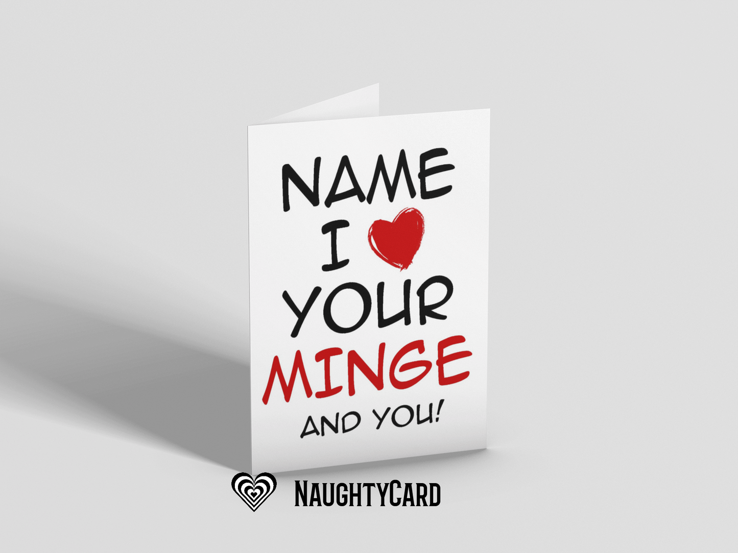 I Love Your Minge Card