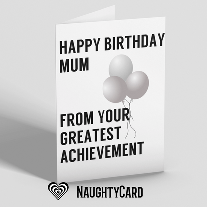 Mum From Your Greatest Achievement Card