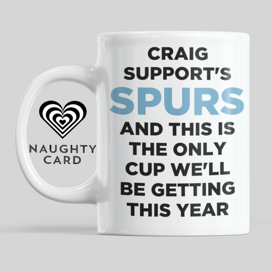 Spurs Personalsied Mug - Football Gift - Footie Fan- From Naughty Card