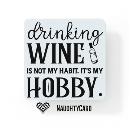 Drinking Wine Funny Glass Coaster, Birthday Gift, Retirement Gift