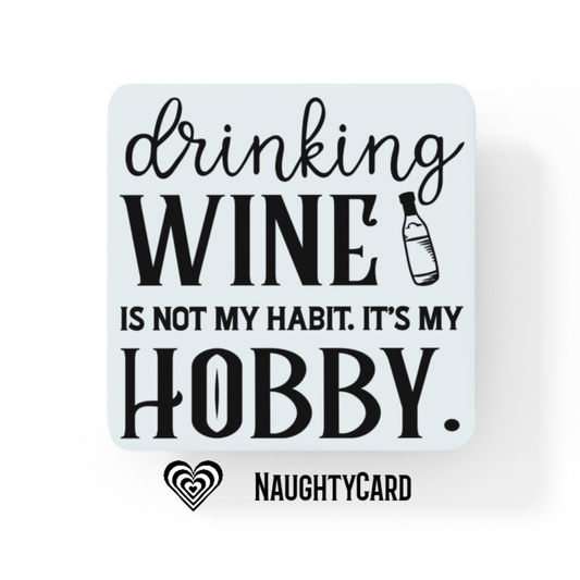 Drinking Wine Funny Glass Coaster, Birthday Gift, Retirement Gift